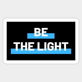 Be The Light | Christian Typography Magnet
